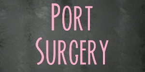 port surgery